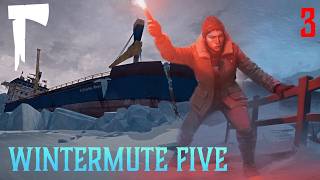 Crossing the Ice to get to the Fukkatsu Maru || Part 3 || The Long Dark: Wintermute - Episode Five
