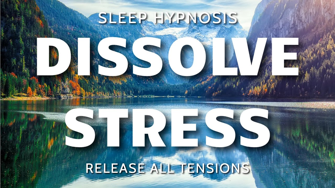 Sleep Hypnosis for Stress Relief - Dissolve All Tensions for Cleansing  Healing Sleep
