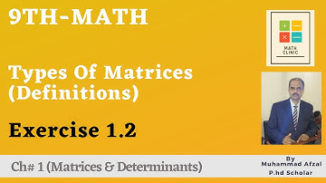 9th Class Math | Types of Matrices | Exercise 1.2 Definitions | Chapter# 1