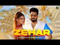 Zeher official armaan malik  hardeep khan   vaishnavi chaudhary  punjabi song 2023