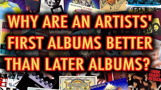 WHY ARE  AN ARTISTS' FIRST ALBUMS BETTER THAN LATER ALBUMS? | MUSIC THOUGHTS #1