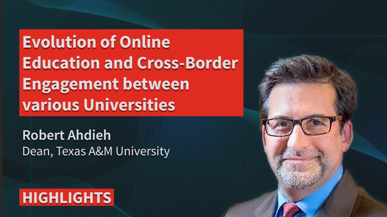 Evolution of Online Education & Cross-Border Engagement between various Universities - Robert Ahdieh