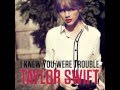 I Knew You Were Trouble. - Taylor Swift - Male Version