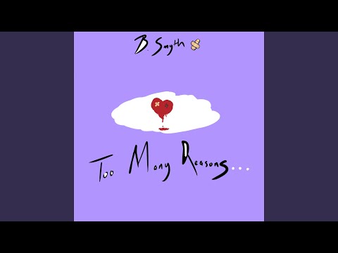 B. Smyth - Too Many Reasons