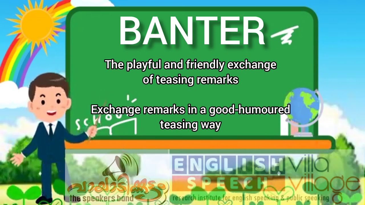Day 139 How To Say BANTER Pronunciation Meaning Example day-139-how-to-say-banter-pronunciation-meaning-example