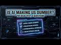 Is AI Making Us Dumber? | The Neural Dojo Episode 12