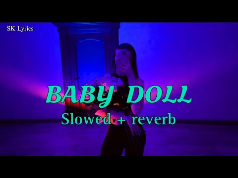 Baby Doll - [Slowed + Reverb] BEST LOFI STUDIO | #sunnnyleon