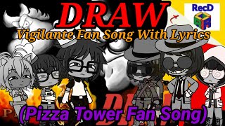 The Ethans React To:Draw (Pizza Tower Vigilante Fan Song) With Lyrics By RecD (Gacha Club)