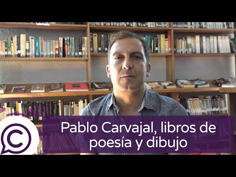 Pablo Carvajal presenta sus nuevos libros de poesía y dibujo