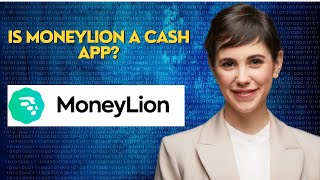 Is MoneyLion a cash App?