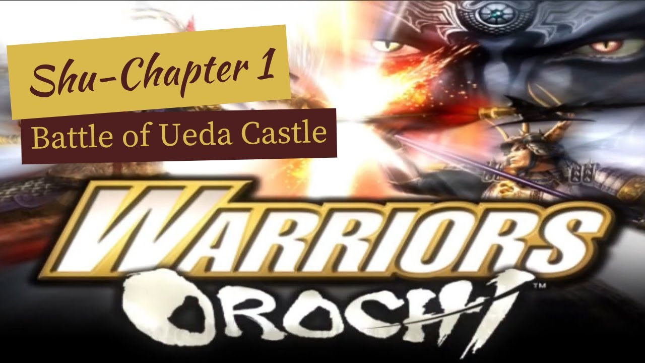 Battle of Ueda Castle //Warriors Orochi , Shu  story -chapter 1 [New Playthrough- No commentary]