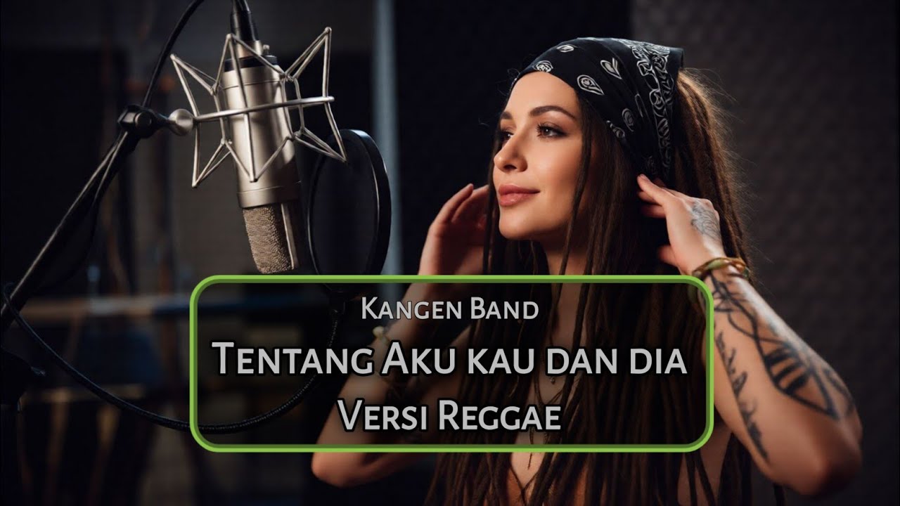 Tentang aku kau dan dia - kangen band cover Reggae by Sakkahayang