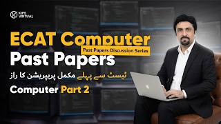 ECAT Computer Past Papers Discussion | Part 2 | Concept-Based Questions Explained | KIPS Virtual