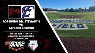 Roseburg Dr. Stewart's vs Fairfield Expos (6/17/26)