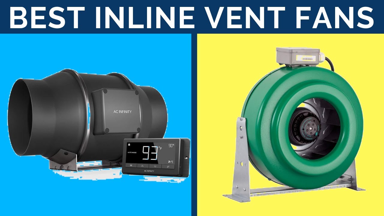 Top 7 Best Inline Vent Fans 2020 Review YouTube