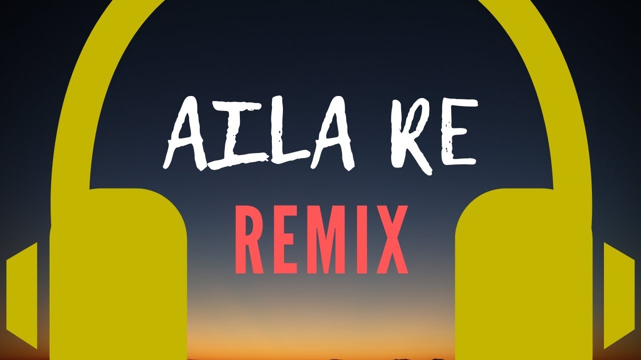 Aila Re Dance Mix  D Mix