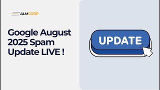 Google August 2025 Spam Update LIVE - What Changed & How It Affects Your SEO Rankings