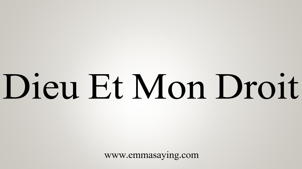 How To Say Dieu Et Mon Droit Youtube