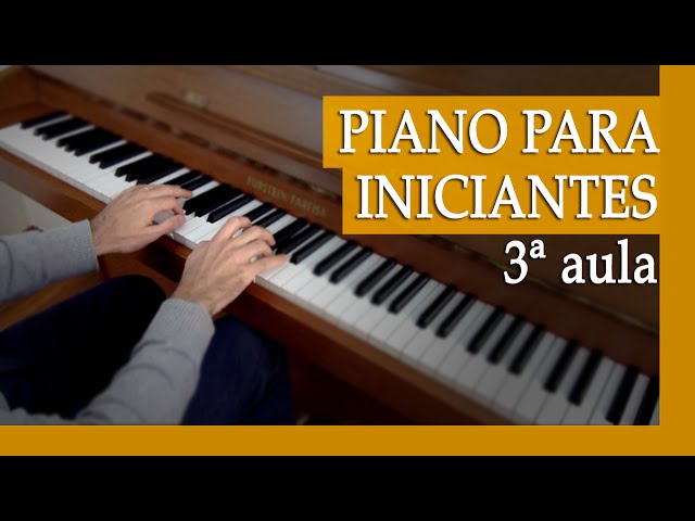 3ª aula aberta com instruções de piano para iniciantes. 