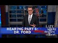 Stephen Colbert unpacks Christine Blasey Ford's 'heartbreaking' testimony at Kavanaugh hearing