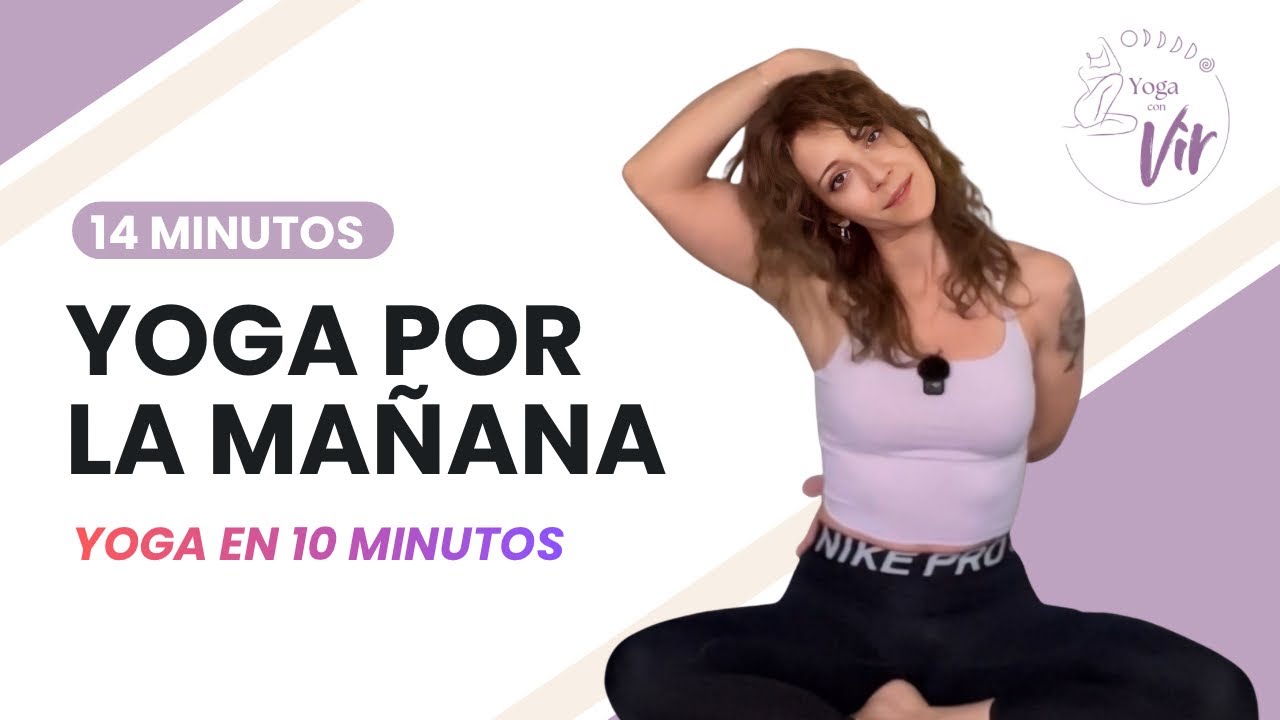 Yoga por la mañana | 14 minutos para despertar el cuerpo sin agotarte
