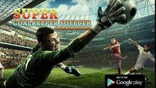 Super GoalKeeper Soccer Dream League 2018 Android Game screenshot 2