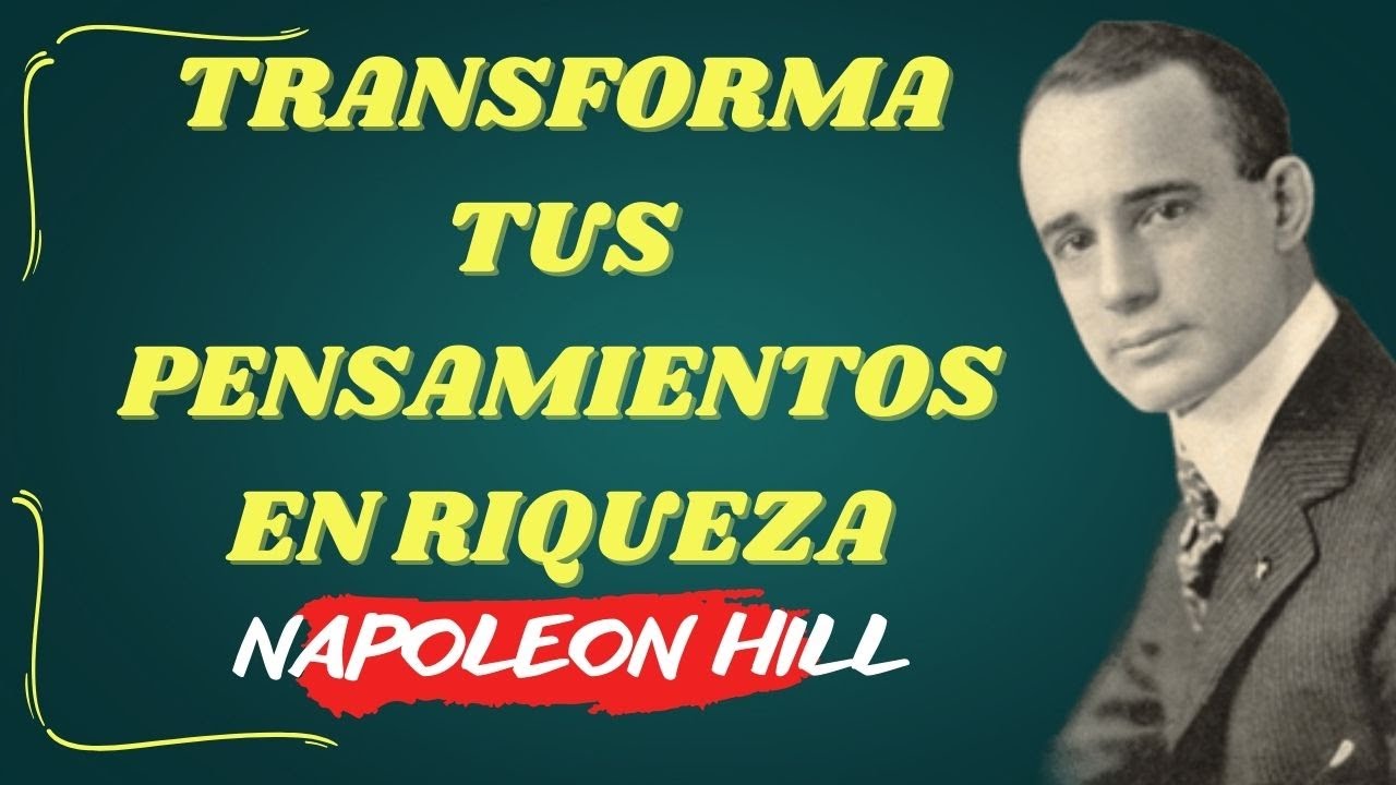 El SECRETO de la riqueza mental revelado por Napoleon Hill - YouTube