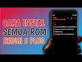 Cara instal Rom Redmi 5 Plus Yang Benar
