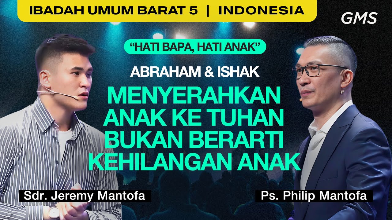 Menyerahkan Anak Ke Tuhan Bukan Berarti Kehilangan Anak - Ps. Philip Mantofa, Jeremy Mantofa (GMS)