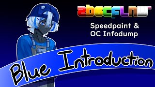 🌈2b6cflnw' Character Intro: Blue (OC Speedpaint)