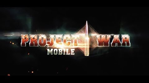 Project War Mobile Trailer JP