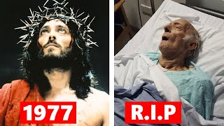 Jesus of Nazareth (1977) Cast THEN AND NOW 2023, All the cast members died tragically!!