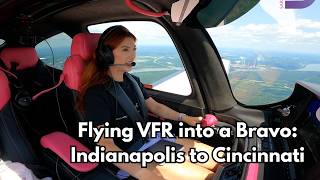 Flying VFR into a Bravo: Indianapolis (KMQJ) to Cincinnati (KCVG)