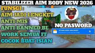 SHARE STABILIZER AIM BODY TERBARU 2026 || ANTI BANNED || WORK FF BIASA &amp; FF MAX