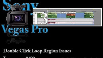 Sony Vegas Pro 13 Lesson #53 - Double Click Loop Region Issues