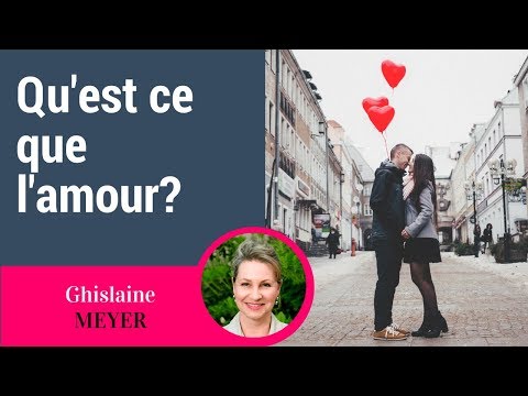 Qu&rsquo;est ce que l&rsquo;amour ?