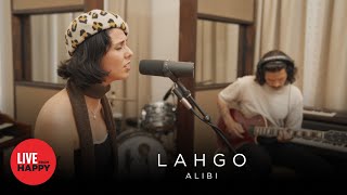 LAHGO - Alibi (Live From Happy)