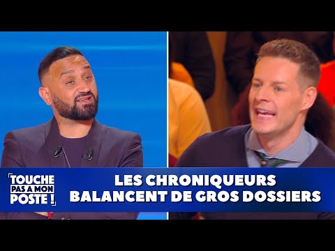 Les chroniqueurs balancent de gros dossiers