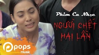 Phim Ca Nhạc Người Chết Hai Lần - Ngọc Hân