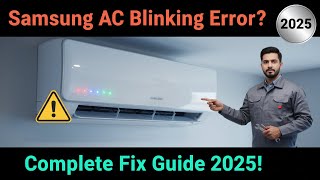 How to Fix Samsung Inverter AC Blinking Error | Complete Guide 2025!