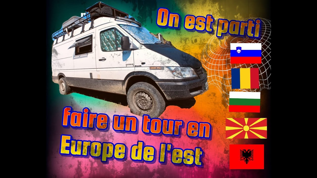 Notre Road trip en Europe de L'Est avec notre Sprinter 4x4