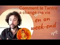 Comment le tantra a chang ma vie en un weekend