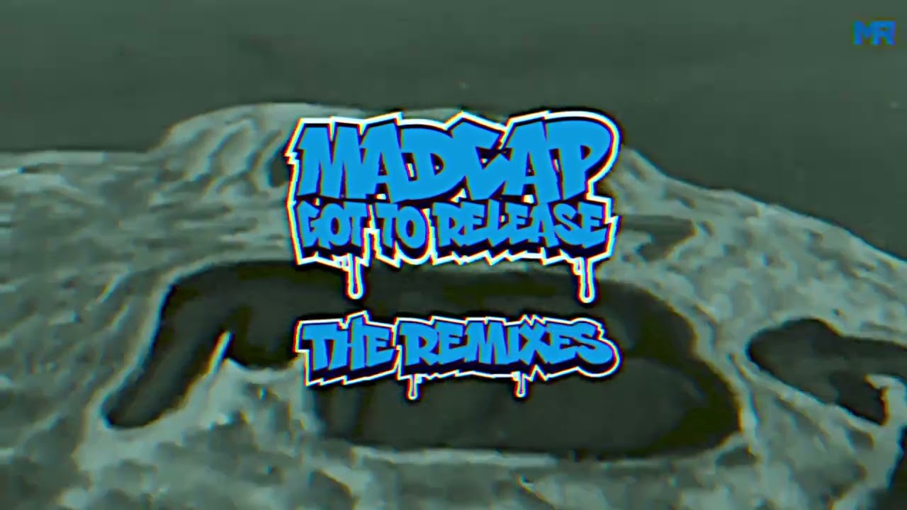 Madcap - Got to Release - Dramatic Remix.