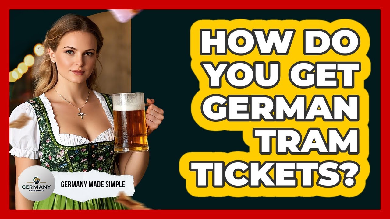 How Do You Get German Tram Tickets?