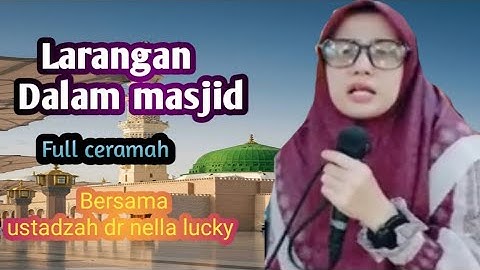 Jangan lakukan ini di masjid bersama ustadzah dr nella lucky 