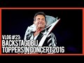 BACKSTAGE BIJ TOPPERS IN CONCERT 2016  - GERARD JOLING - VLOG #23