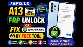 🔥 Samsung A13 FRP Unlock | Exynos 850 | Binary E | Free Tool 2026 🔥