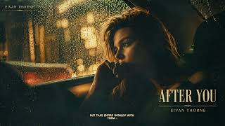Eivan Thorne - After You