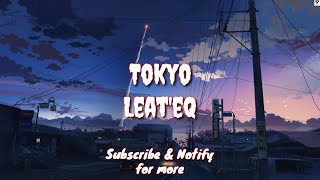 Tokyo (Lyric+Pronunciation+Translation) - Leat'eq