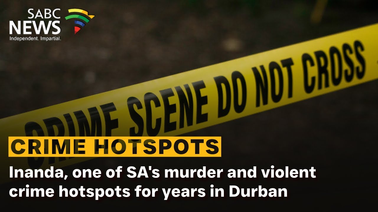 Inanda, one of SA's murder and violent crime hotspots for years in Durban